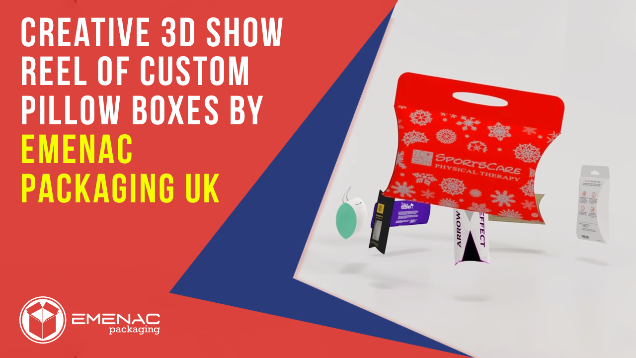 Creative 3D Show Reel of Custom Pillow Boxes by Emenac Packaging UK