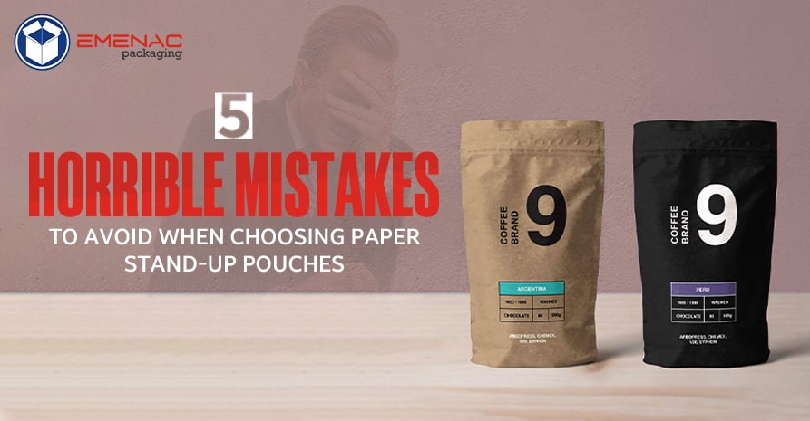 5 Horrible Mistakes to Avoid When Choosing Paper Stand up Pouches Blog min