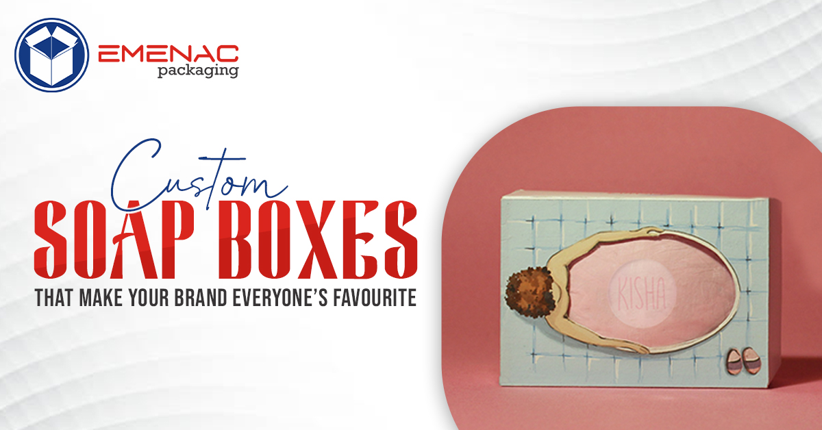 Custom Soap Boxes... EP UK 1200x628 31 01 2023