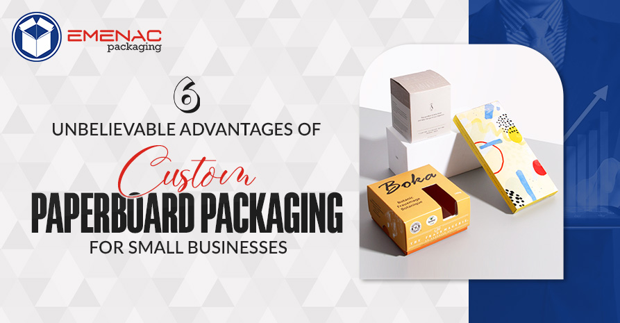 BLOG IMAGE The 6 Unbelievable Advantages of Custom Paperboard Packaging for Small Businesses EP UK 13 04 2023