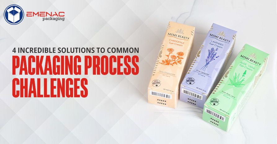 4 Incredible Solutions to Common Packaging Process Challenges EP UK2