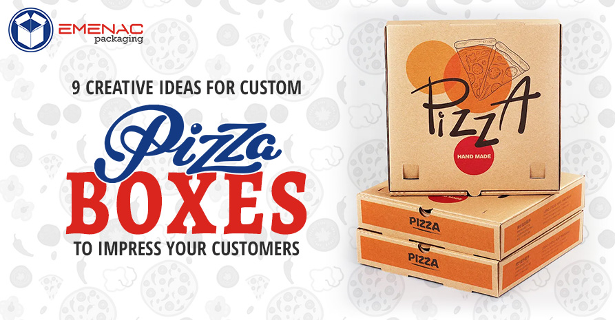 BLOG IMAGE 9 Creative Ideas for Custom Pizza Packaging Boxes EP UK