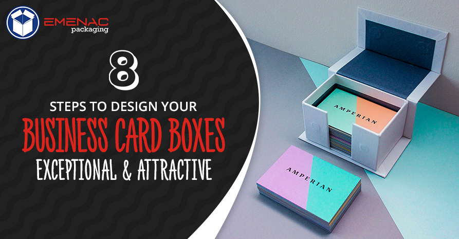 BLOG IMAGE 8 Steps to Design your Business Card Boxes Exceptional Attractive EP UK