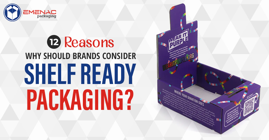 BLOG IMAGE 12 Reasons Why Should Brands Consider Shelf Ready Packaging EP UK