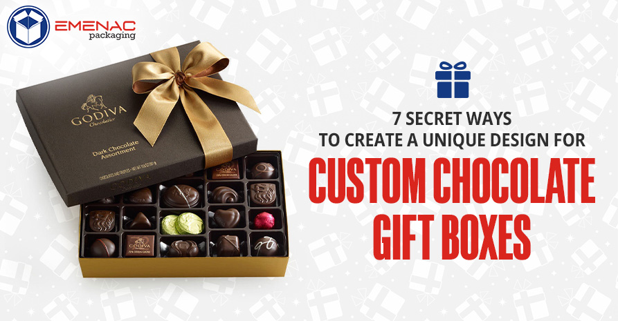 7 Secret Ways to Create a Unique Design for Custom Chocolate Gift Boxes UK