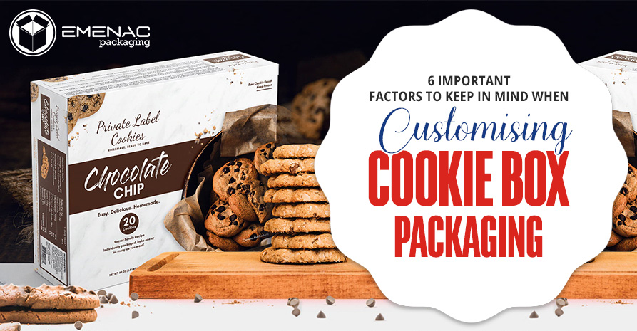 6 Important Factors To Keep in Mind When Customising Cookie Box Packaging EP UK