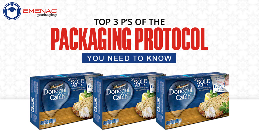 Top 3 Ps of the Packaging Protocol You Need to Know EP UK