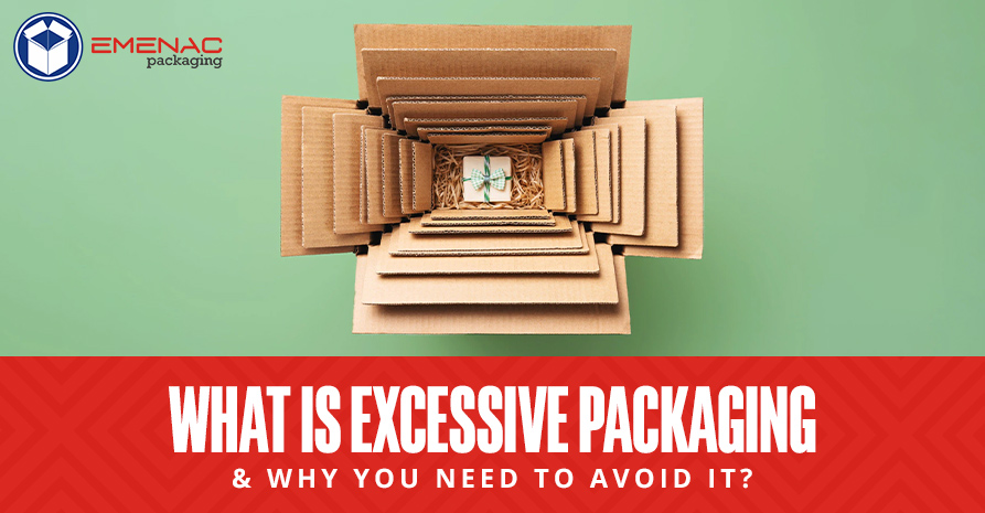 What is Excessive Packaging Why You Need to Avoid it EP UK