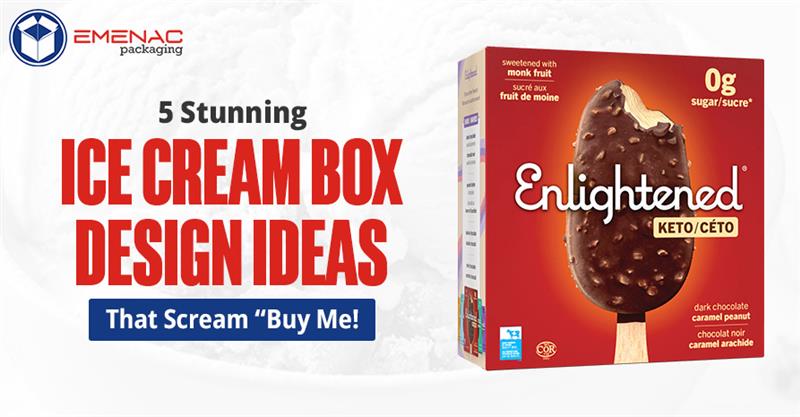 5 Stunning Ice Cream Box Design Ideas That Scream “Buy Me!”